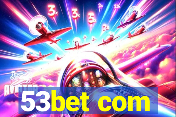 53bet com